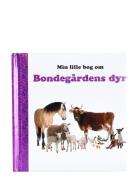 Min Lille Bog Om Bondegårdens Dyr Toys Kids Books Baby Books Multi/pat...