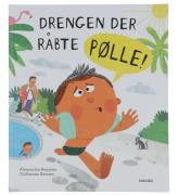 Forlaget Carlsen Bog - Drengen Der Råbte Pølle! - Dansk